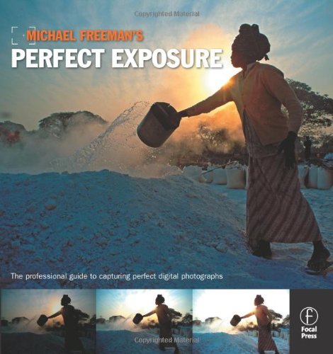Omslaget til Perfect Exposure: The Professional’s Guide to Capturing Perfect Digital Photographs af Michael Freeman
